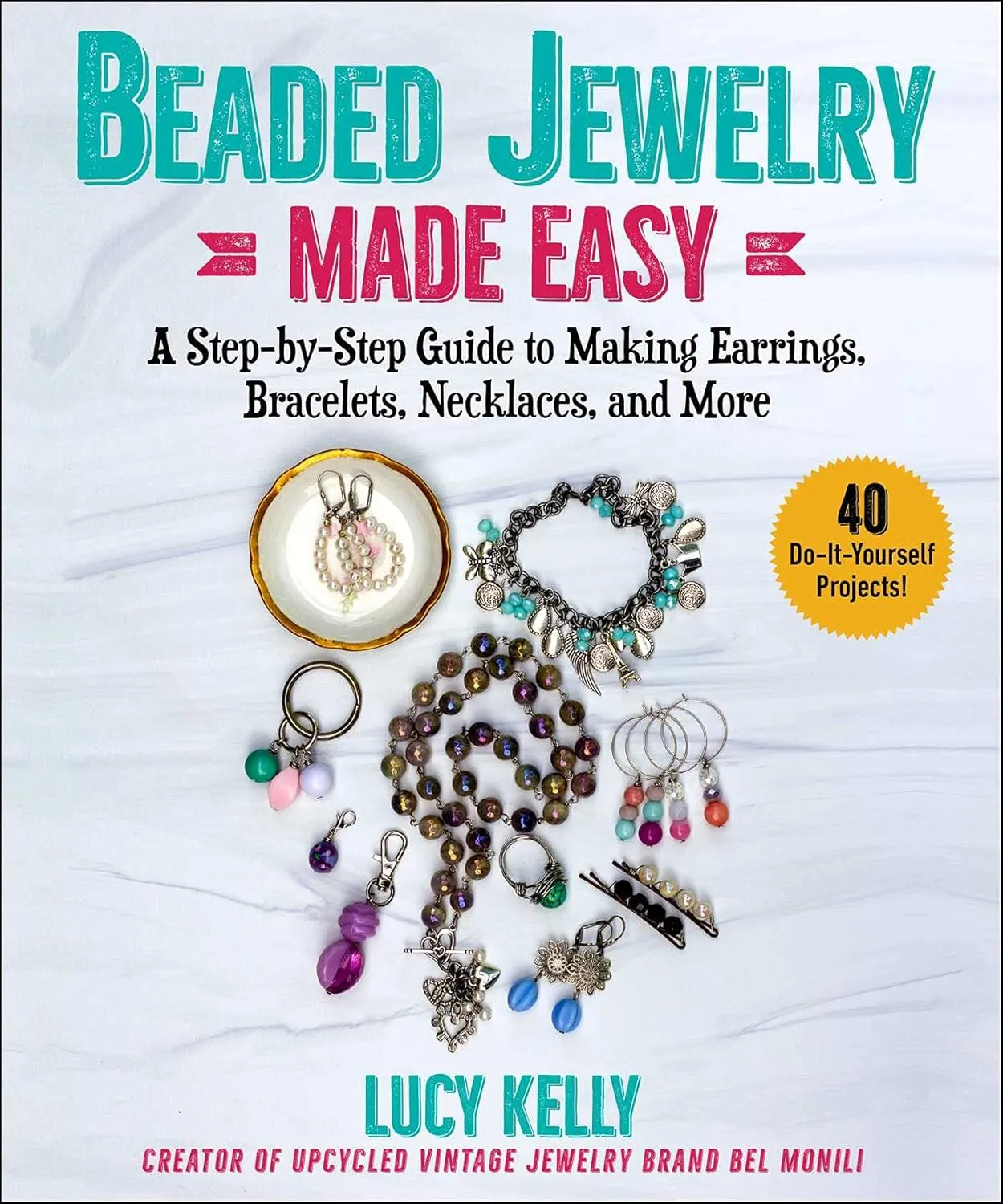 Beaded Jewelry Made Easy: A Step-by-Step Guide to Making Earrings, Bracelets, Necklaces, and More Paperback  April 19, 2022